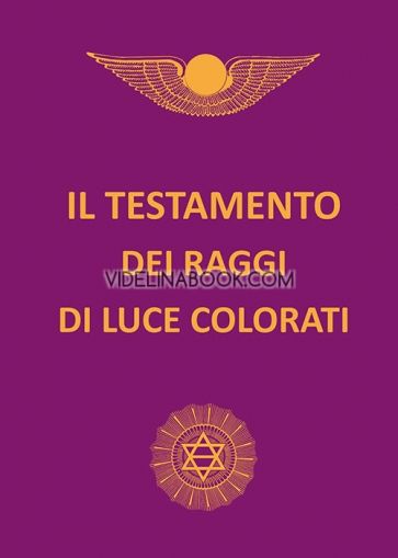  Il Testamento dei raggi di luce colorati