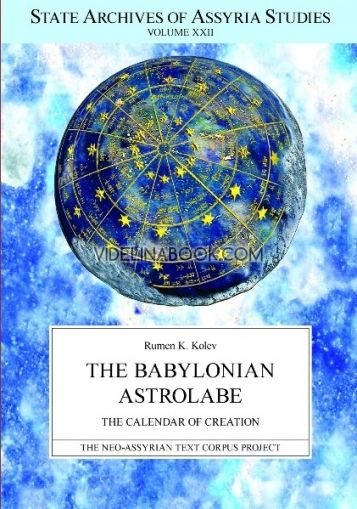 The Babylonian Astrolabe: The Calendar of Creation